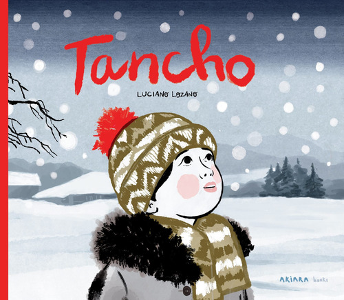 Tancho, de Lozano, Luciano. Akiálbum, vol. 18. Editorial Akiara Books, tapa dura en español, 2021