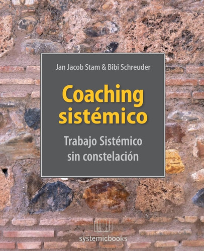 Libro: Coaching Sistémico: Trabajo Sistemico Sin Constelacio