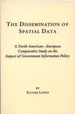 Libro The Dissemination Of Spatial Data - Xavier R. Lopez