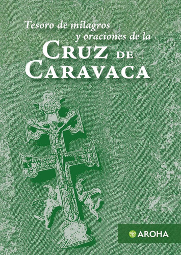 Libro Tesoro De Milagros Y Oraciones De La Cruz De Carav Lku