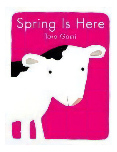 Spring Is Here, De Taro Gomi. Editorial Chronicle Books En Inglés