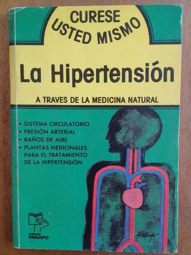 La Hipertensión. Curese Usted Mismo. Panapo