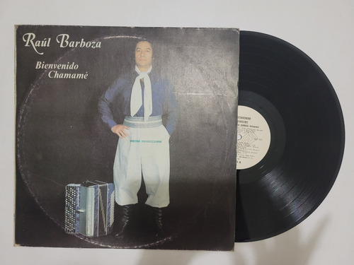 Raul Barboza Bienvenido Chamame Vinilo Lp 1981 