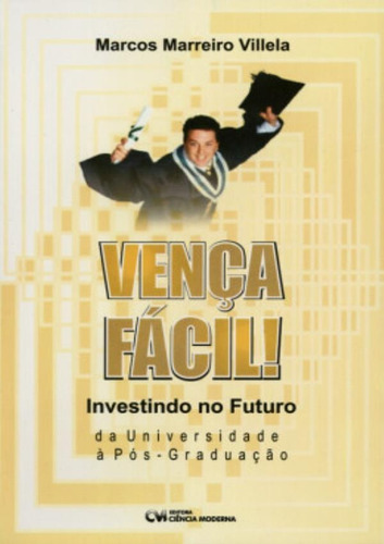 Venca Facil! Investindo No Futuro, De Villela, Marcos Marreiro. Editora Ciencia Moderna, Edição 1 Em Português