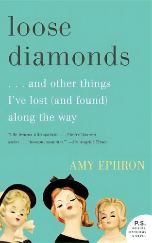 Loose Diamonds, De Amy Ephron. Editorial William Morrow Company, Tapa Blanda En Inglés