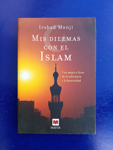 Mis Dilemas Con El Islam De Irshad Manji