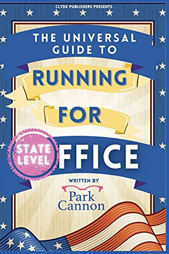 The Universal Guide To Running For Office (en Inglés) / Cann