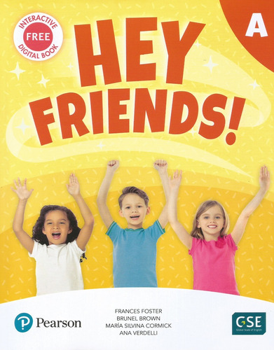 Hey Friends ! A Student 's Book + Workbook **novedad 2019** 