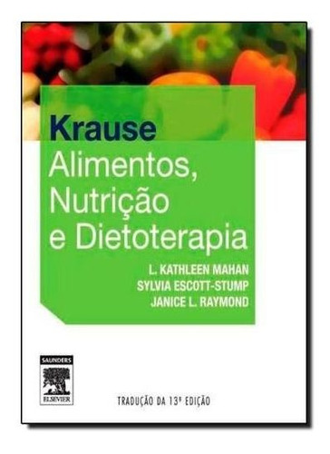 Livro Krause Alimentos, Nutrição E Dietoterapia