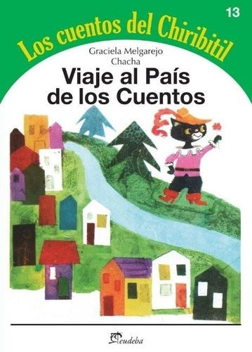 Viaje Al Pais De Los Cuentos - Los Cuentos Del Chiribitil