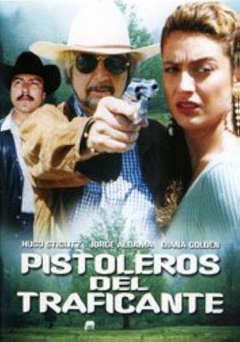 Pistoleros Del Traficante / Dvd / Diana Golden,hugo Stiglitz