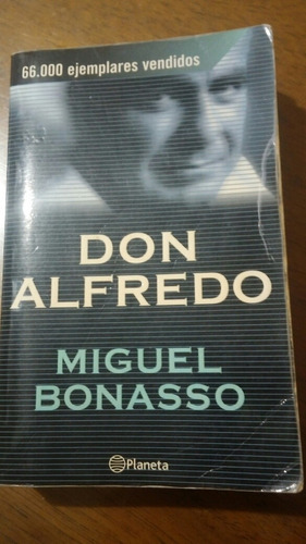 Don Alfredo. Miguel Bonasso 1a Edición De Bolsillo 