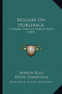 Libro Beggars On Horseback: A Riding Tour In North Wales ...
