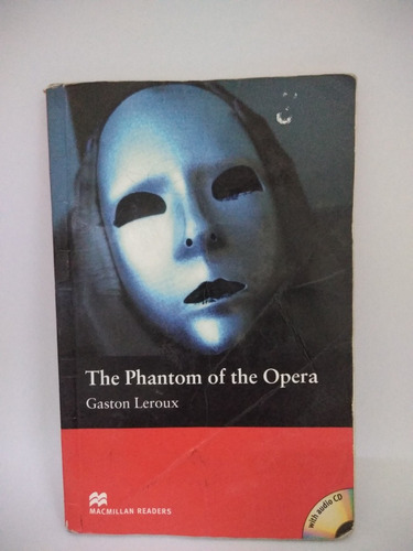 The Phantom Of The Opera. Gaston Leroux. Ed Macmillan Reader