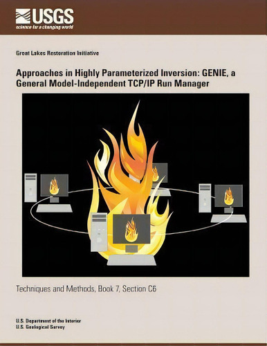 Approaches In Highly Parameterized Inversion, De Christopher T Muffels. Editorial Createspace Independent Publishing Platform, Tapa Blanda En Inglés