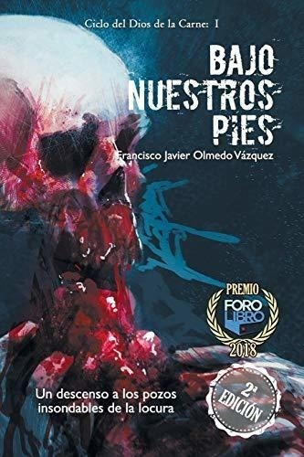 Bajo Nuestros Pies (ciclo Del Dios De La Carne) (spanish Edi