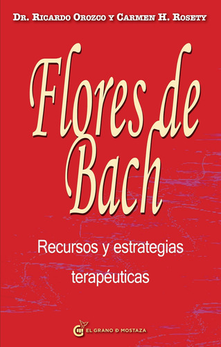 Libro: Flores De Bach Recursos Y Estrategias Terapéuticas (s