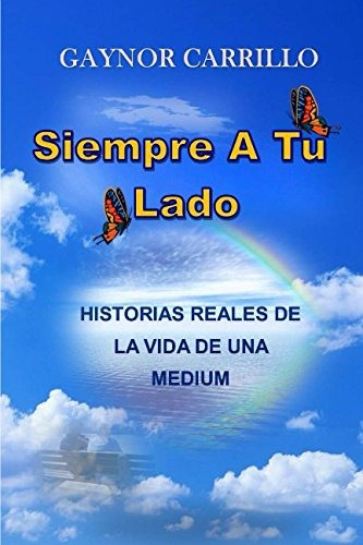 Libro : Siempre A Tu Lado: Historias Reales De La Vida De...