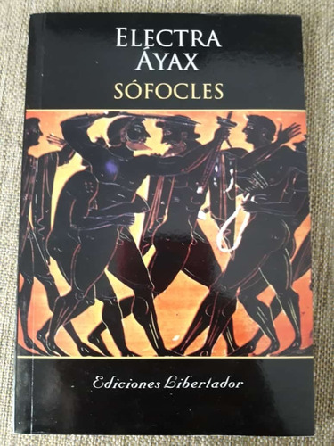 Electra - Ayax - Sofocles - Editorial Libertador Nuevo