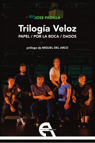 Trilogãâa Veloz. Papel / Por La Boca / Dados, De Padilla, Jose. Editorial Ediciones Antígona, S. L., Tapa Blanda En Español