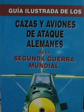 Cazas Y Aviones De Ataque Alemanes Segunda Guerra Mundial.