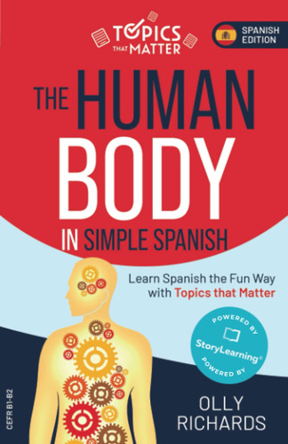 The Human Body In Simple Spanish: Learn Spanish The Fun Way