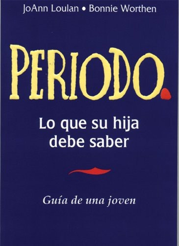 Periodo Guia De Una Joven (period A Girls Guide, Spanish Lan