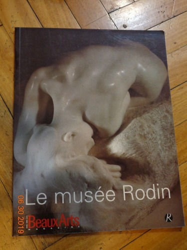 Le Musée Rodin. Beaux Arts. En Frances&-.