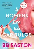 Comprar 4 homens em 44 capítulos: Sex\u002FLife, de Easton, BB. Editorial Editora Schwarcz SA, capa mole em português, 2021