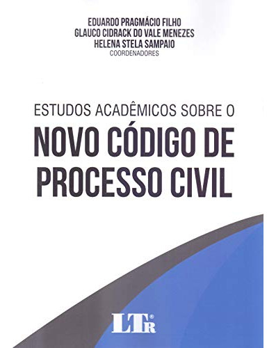 Libro Estudos Acadêmicos Sobre O Novo Código De Processo Civ