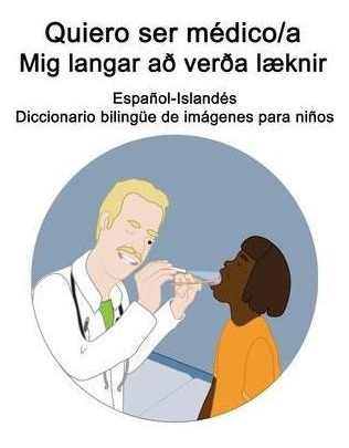 Espaolislandes Quiero Ser Medicoa  Mig Langar Ad Vaqwe