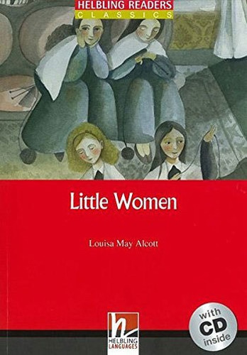 Little Women - With Audio Cd - Level 2: Helbling Red Series, De Alcott, Louisa May. Editora Helbling Languages ***, Capa Mole, Edição 1ª Edição - 2013 Em Inglês