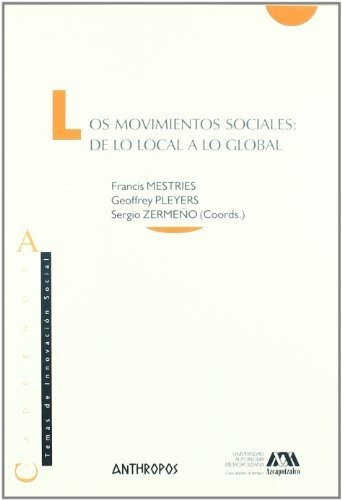 Libro Los Movimientos Sociales : De Lo Local A Lo  De Mestri