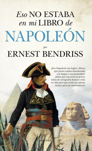 Eso no estaba en mi libro de Napoleón, de Bendriss, Ernest Yassine., vol. 1. Editorial Almuzara, tapa pasta blanda, edición 1 en español, 2024