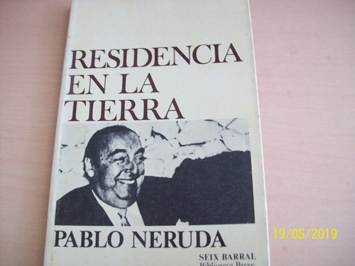 Pablo Neruda. Residencia En La Tierra. Seix Barral, 1976