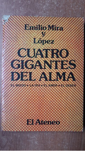 Cuatro Gigantes Del Alma Emilio Mira Y Lopez Ateneo 