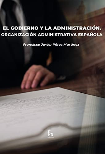 El Gobierno Y Al Administración .organización Administrativa