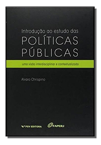 Introducao Ao Estudo Das Politicas Publicas, De Alvaro Chrispino. Editora Fgv, Capa Mole Em Português, 2021