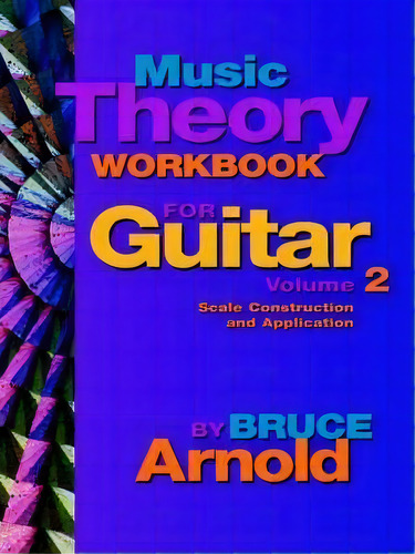 Music Theory Workbook For Guitar: Vol 2, De Bruce E. Arnold. Editorial Muse Eek Publishing, Tapa Blanda En Inglés