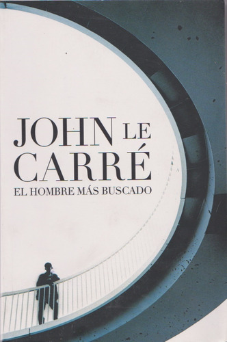 El Hombre Mas Buscado John Le Carre