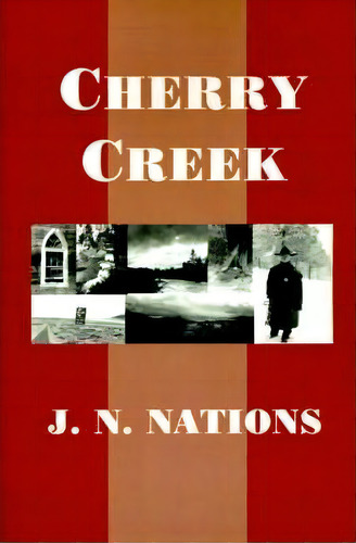 Cherry Creek, De J N Nations. Editorial Writers Club Press, Tapa Blanda En Inglés