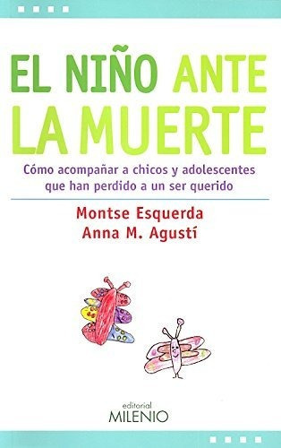 El Niãâ±o Ante La Muerte, De Agustí Farreny, Anna Maria. Editorial Milenio Publicaciones S.l., Tapa Blanda En Español