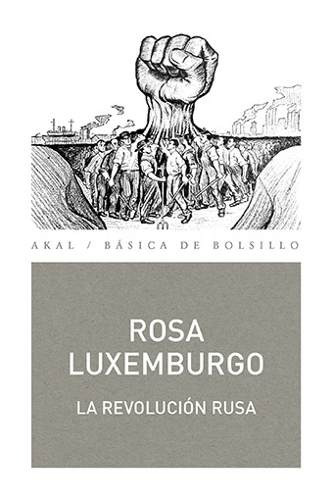 Revolución Rusa, Rosa Luxemburgo, Ed. Akal