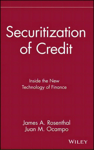Securitization Of Credit, De James A. Rosenthal. Editorial John Wiley Sons Inc, Tapa Dura En Inglés