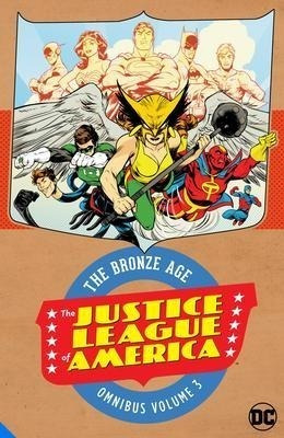 Justice League Of America: The Bronze Age Omnibus Vol. 3 ...