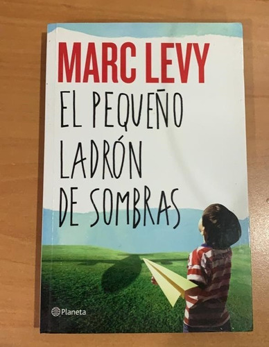 El Pequeño Ladrón De Sombras - Marc Levy