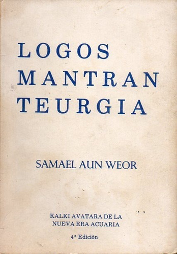Logos Mantran Teurgia Samael Aun Weor