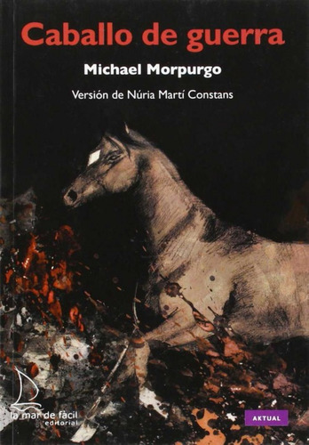 Caballo De Guerra Morpurgo, Michael La Mar De Facil