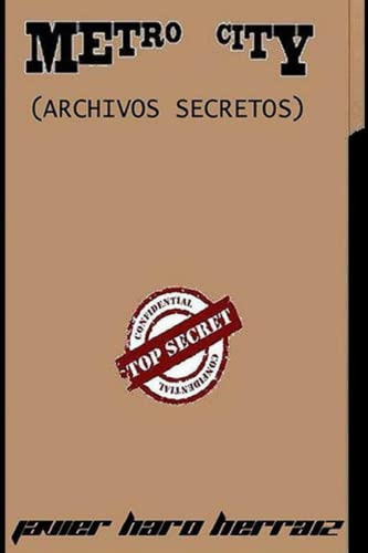 Metro City: Archivos Secretos: 2 -saga Metro City-