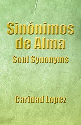 Sinonimos De Alma, De Caridad Lopez. Editorial Xlibris Corporation, Tapa Blanda En Español